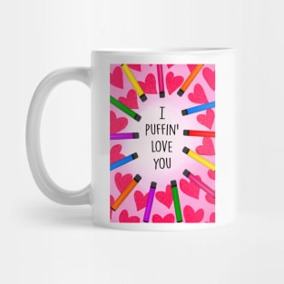 I PUFFIN LOVE YOU Mug